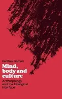 Mind, Body and Culture - Samuel, Geoffrey (University of Newcastle, New South Wales)