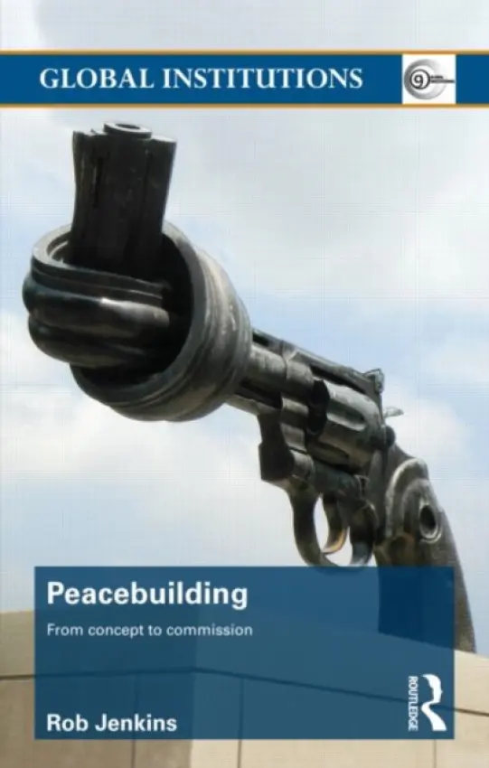 Peacebuilding - Jenkins, Robert (Hunter College, CUNY, USA)
