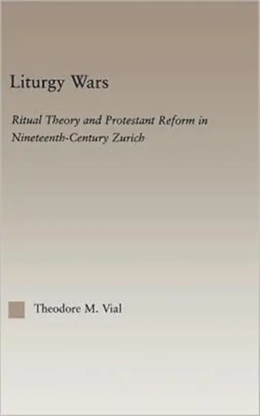 Liturgy Wars - Vial, Theodore M.