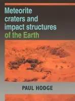 Meteorite Craters and Impact Structures of the Earth - Hodge, Paul (University of Washington)