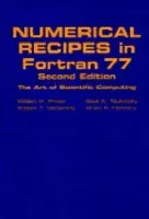 Numerical Recipes in FORTRAN 77: Volume 1, Volume 1 of Fortran Numerical Recipes - Press, William H. (Los Alamos National Laboratory) a Flannery, Brian P. (Cornell University, New York) a Teukolsky, Saul A. (Polaroid Corporation) a Vetterling, William T. (Exxon Research and Engineering Company)