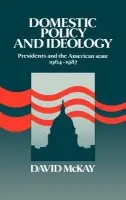 Domestic Policy and Ideology - McKay, David
