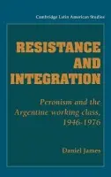 Resistance and Integration - James, Daniel (Yale University, Connecticut)