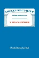 Social Security - Achenbaum, W. Andrew (Carnegie Mellon University, Pennsylvania)