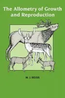 Allometry of Growth and Reproduction - Reiss, Michael J. (University of Cambridge)