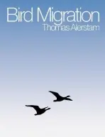 Bird Migration - Alerstam, Thomas (Lunds Universitet, Sweden)