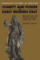 Charity and Power in Early Modern Italy - Cavallo, Sandra (University of Exeter)