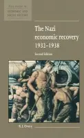 Nazi Economic Recovery 1932-1938 - Overy, R. J. (King's College London)