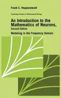 Introduction to the Mathematics of Neurons - Hoppensteadt, Frank C. (Arizona State University)
