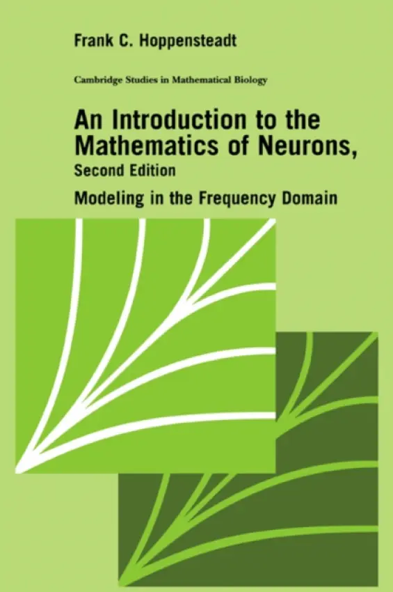 Introduction to the Mathematics of Neurons - Hoppensteadt, Frank C. (Arizona State University)