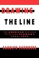 Drawing the Line - Eisenberg, Carolyn Woods (Hofstra University, New York)