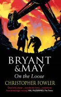 Bryant and May On The Loose - Fowler, Christopher
