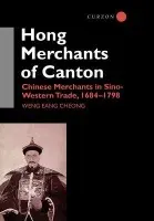 Hong Merchants of Canton - Cheong, Weng Eang