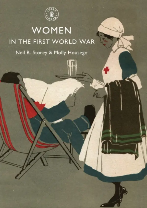 Women in the First World War - Storey, Neil R. a Housego, Molly