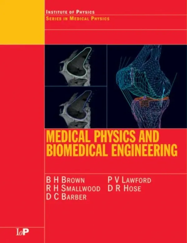 Medical Physics and Biomedical Engineering - Brown, B.H a Smallwood, R.H (University of Sheffield, England, UK) a Barber, D.C. (Royal Hallamshire Hospital, Sheffield, UK) a Lawford, P.V a Hose, D.R (University of Sheffield, Sheffield, UK)