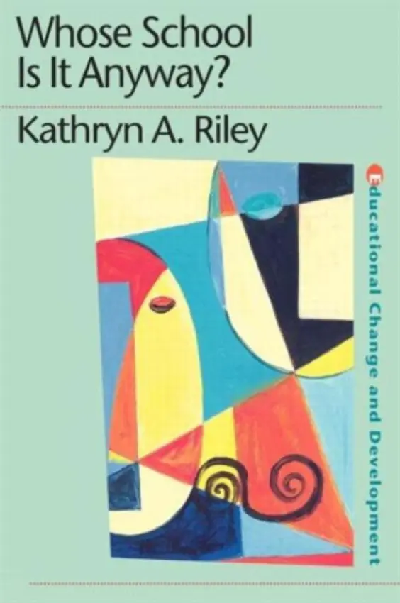 Whose School is it Anyway? - Riley, Kathryn