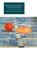 Beyond Science - Polkinghorne, John (University of Cambridge)