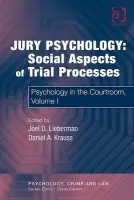 Jury Psychology: Social Aspects of Trial Processes - Krauss, Daniel A.