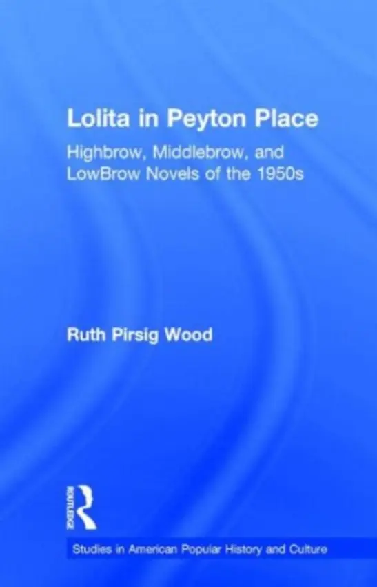 Lolita in Peyton Place - Pirsig Wood, Ruth