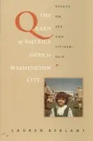 Queen of America Goes to Washington City - Berlant, Lauren