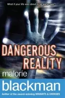 Dangerous Reality - Blackman, Malorie