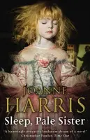 Sleep, Pale Sister - Harris, Joanne