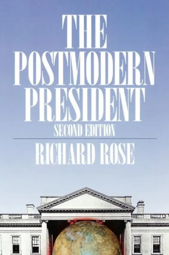 Postmodern President - Rose, Richard