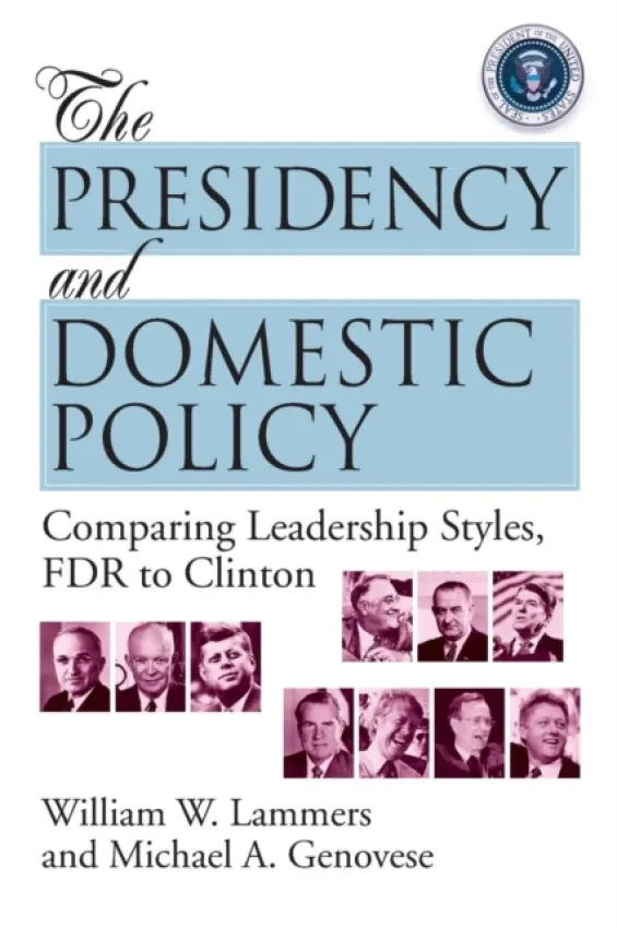 Presidency and Domestic Policy - Lammers, William W. a Genovese, Michael A.