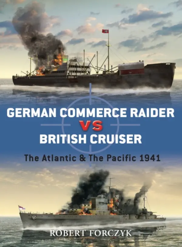 German Commerce Raider vs British Cruiser - Forczyk, Robert
