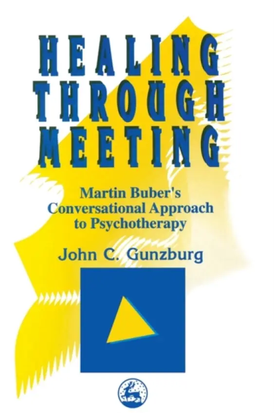 Healing Through Meeting - Gunzburg, John C