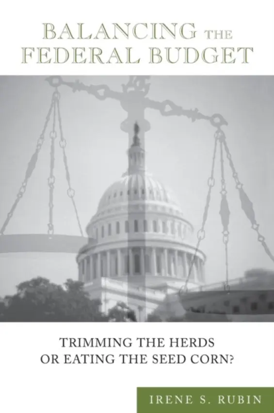 Balancing the Federal Budget - Rubin, Irene S.