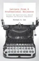 Letters From A Professional Nuisance - Lee, Michael A.