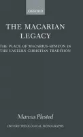 Macarian Legacy - Plested, Marcus (, Principal, Institute for Orthodox Christian Studies (Cambridge Theological Federation) and Research Associate in the Faculty of Divinity, University of Cambridge.)