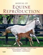 Manual of Equine Reproduction - Brinsko, Steven P. (College of Veterinary Medicine, Texas A a M University, College Station, TX) a Blanchard, Terry L. (College of Veterinary Medicine, Texas A a M University, College Station, TX) a Varner, Dickson D. (College of Veterinary Medicine, Texas A