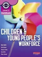 Level 2 Certificate Children and Young People's Workforce Candidate Handbook - Tassoni, Penny a Beith, Kate a Bulman, Kath a Griffin, Sue a Forbes, Sharina