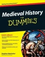 Medieval History For Dummies - Batchelor, Stephen