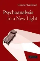 Psychoanalysis in a New Light - Karlsson, Gunnar (Stockholms Universitet)