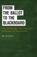 From the Ballot to the Blackboard - Ansell, Ben W. (University of Minnesota)
