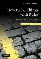 How to Do Things with Rules - Twining, William (University of London) a Miers, David (Cardiff University)
