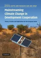 Mainstreaming Climate Change in Development Cooperation - van der Grijp, Nicolien (VU University, Amsterdam)