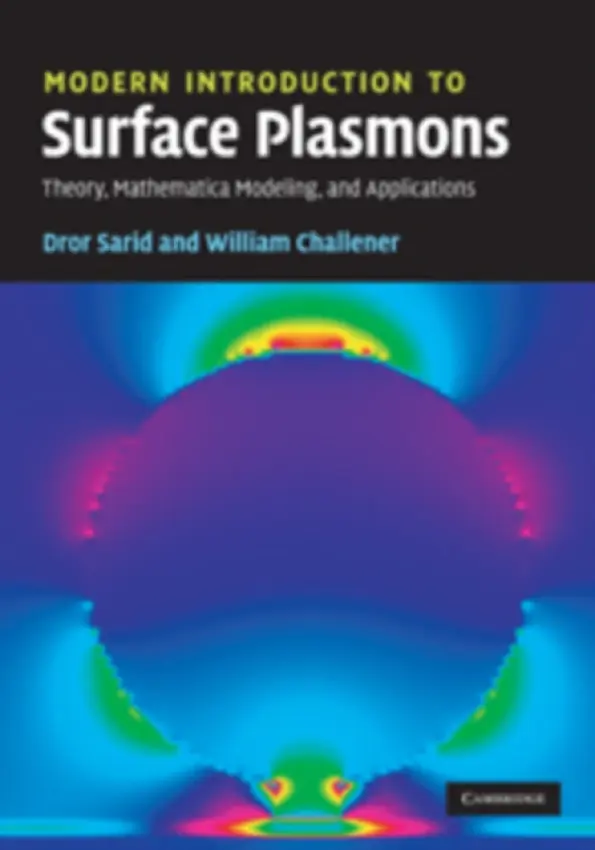 Modern Introduction to Surface Plasmons - Sarid, Dror (University of Arizona) a Challener, William A.