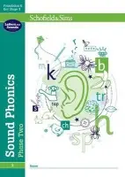Sound Phonics Phase Two: EYFS/KS1, Ages 4-6 - Schofield  a  Sims a Matchett, Carol