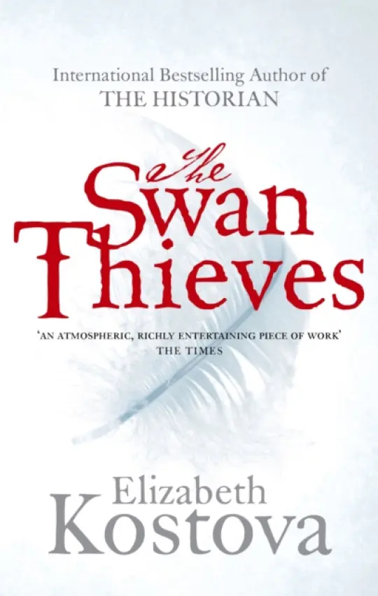 The Swan Thieves - Elizabeth Kostova