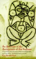 Account of the Antiquities of the Indians - Pane, Fray Ramon