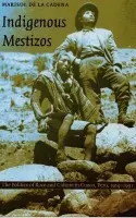 Indigenous Mestizos - de la Cadena, Marisol