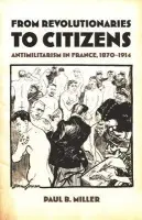 From Revolutionaries to Citizens - Miller, Paul B.