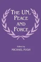 UN, Peace and Force