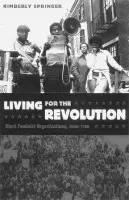 Living for the Revolution - Springer, Kimberly