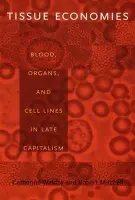 Tissue Economies - Mitchell, Robert a Waldby, Catherine
