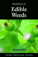 Handbook of Edible Weeds - Duke, James A.